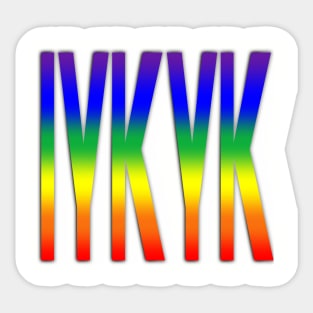 IYKYK - Pride Sticker